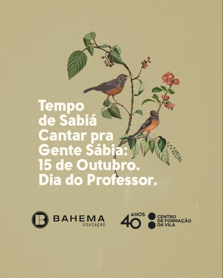 Tempo de Sabiá Cantar pra Gente Sábia: 15 de Outubro, Dia do Professor.